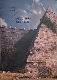 All'Ombra del Pino. Enrico Solito 