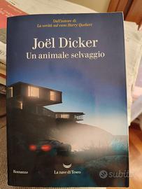 libro di Joel Dicker  Un animale selvaggio