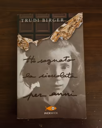 Ho sognato la cioccolata per anni - Trudi Birger