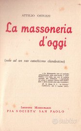 Ostuzzi La massoneria d'oggi 1942 1a edizione