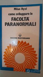 Libro Come sviluppare Le Facoltà Paranormali 