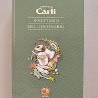 RICETTARIO DEL CENTENARIO Fratelli Carli 