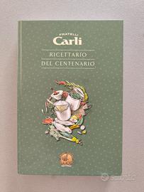 RICETTARIO DEL CENTENARIO Fratelli Carli 
