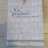 Va, pensiero - ricordi di guerra dei gruaresi 