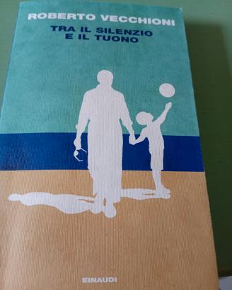 Libro Tra il silenzio e il tuono Vecchioni 