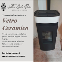 vetro per stufe a legna ,pellet ,inserti camino