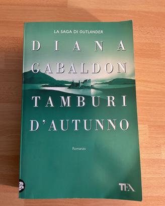 Tamburi d’autunno-Diana Gabaldon. Ed.2015 Teadue