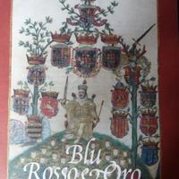 BLU, ROSSO E ORO - Segni e colori dell'araldica