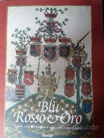 BLU, ROSSO E ORO - Segni e colori dell'araldica