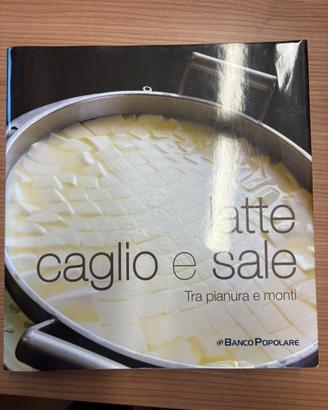 Latte caglio e sale tra pianura e monti