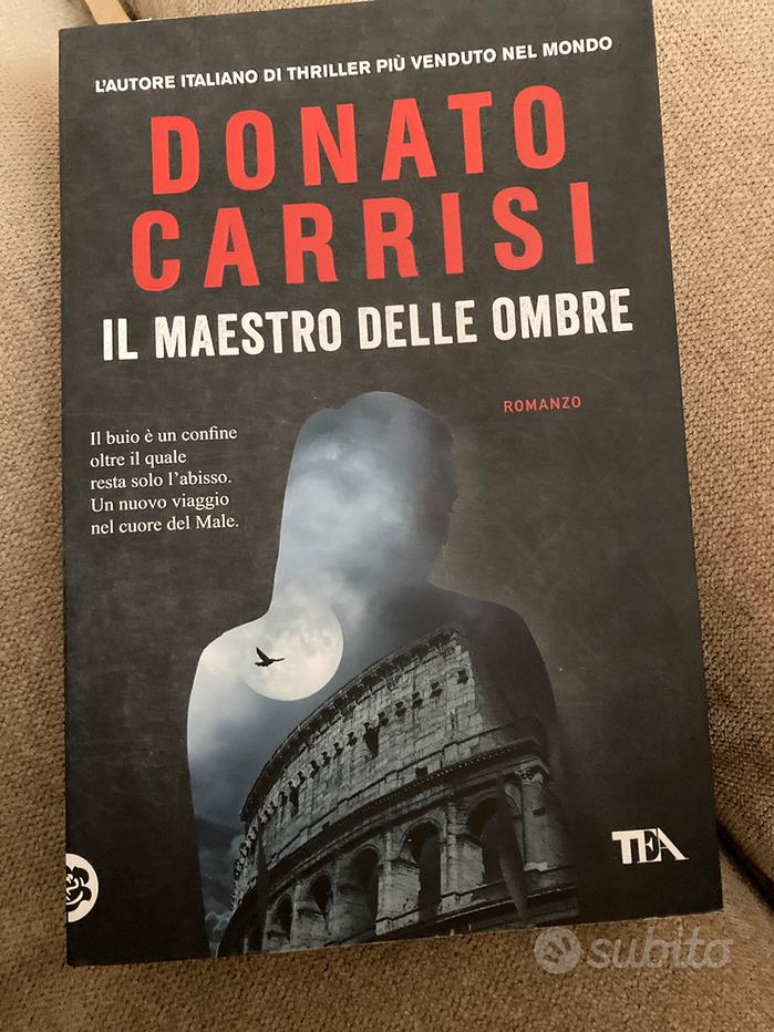 Donato Carrisi - Il maestro delle ombre — TEA Libri