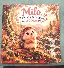 Milo il riccio che voleva un abbraccio -libro 