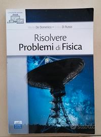 Risolvere problemi di fisica - De Domenico