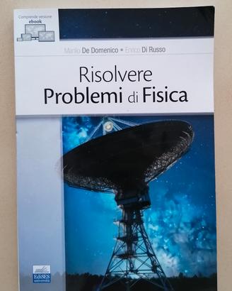 Risolvere problemi di fisica - De Domenico