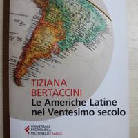 LE AMERICHE LATINE NEL XX SECOLO - T.Bertaccini