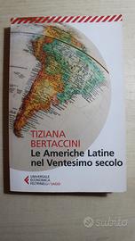 LE AMERICHE LATINE NEL XX SECOLO - T.Bertaccini