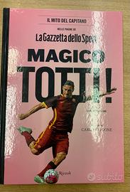 Magico Totti edizione gazzetta dello Sport