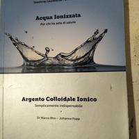 ACQUA IONIZZATA – ARGENTO COLLOIDALE IONICO