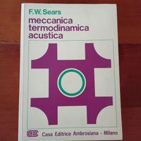 Meccanica - Termodinamica - Acustica/F. W. Sears