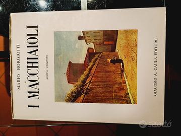 Libro “I Macchiaioli” Borgiotti Mario