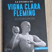 Libri Storia Di Vigna Clara-Fleming. Dalla Preisto