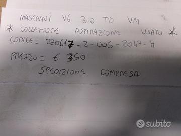 Collettore aspirazione maserati v6 3.0 td vm