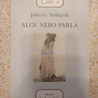 John G. Neihardt - Alce Nero parla