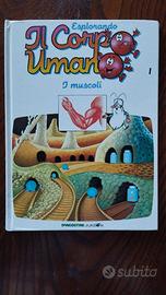 ESPLORANDO IL CORPO UMANO n. 1 I MUSCOLI.