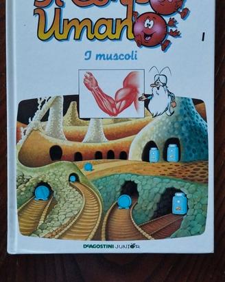 ESPLORANDO IL CORPO UMANO n. 1 I MUSCOLI.