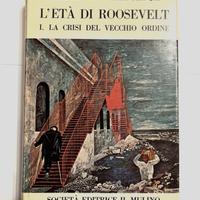 Schlesinger L'età di Roosevelt Vol. 1 Mulino 1957