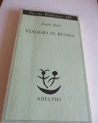 Joseph Roth - Viaggio in Russia