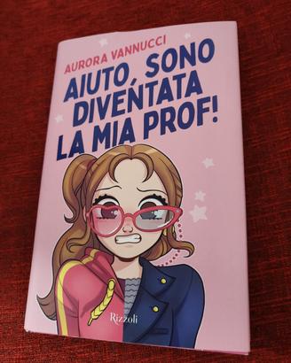 Aiut sono diventata la mia prof...spedizione gratu