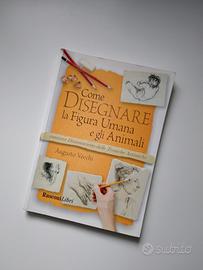 "Come Disegnare la Figura Umana e gli Animali"