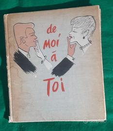 De moi à toi , Robert Laffont, Paris 1950
