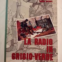 LA RADIO IN GRIGIO VERDE