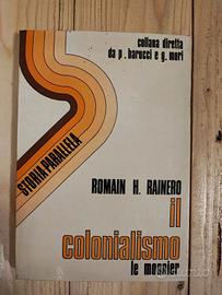 Romain H. Rainero  Il colonialismo Le Monnier 1978