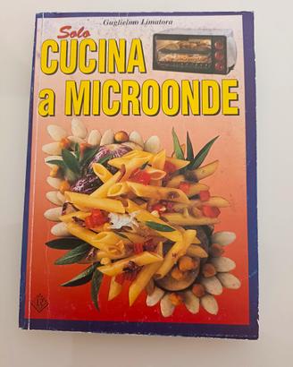 libro "solo cucina a microonde" di G. Limatora 