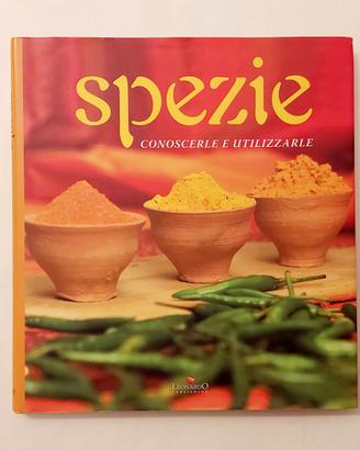 Spezie.Conoscerle e utilizzarle di Bottari Cristin