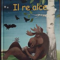 “Il re alce” di Ulf Stark-Ann-Cathrine Ståhlberg