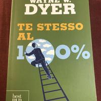 Wayne W. Dyer. Te stesso al 100%