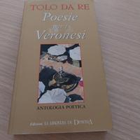 Poesie par i Veronesi TOLO DA RE ed Demetra 