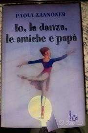 Io, la danza, le amiche e papà