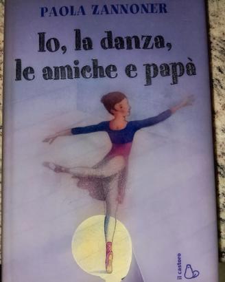 Io, la danza, le amiche e papà