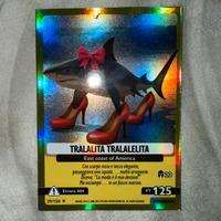 Carta rara olografica tralalita tralalelita