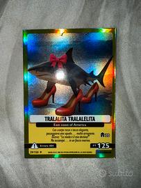 Carta rara olografica tralalita tralalelita