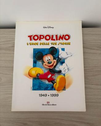Topolino - L'eroe delle tue storie (1949-1999)