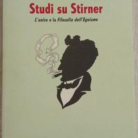 STUDI SU STIRNER (L'UNICO E LA FILOSOFIA DELL'EGOI