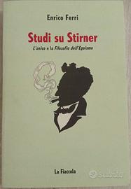 STUDI SU STIRNER (L'UNICO E LA FILOSOFIA DELL'EGOI