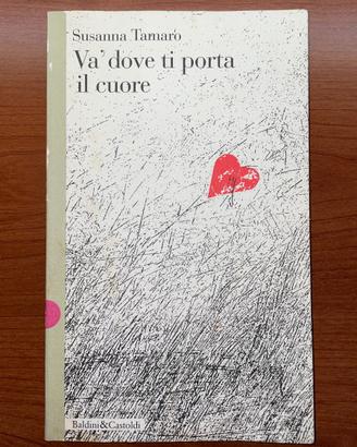 Va' dove ti porta il cuore - Susanna Tamaro