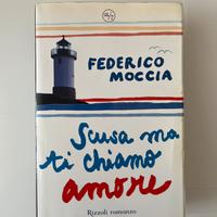 Scusa ma ti chiamo amore di Federico Moccia